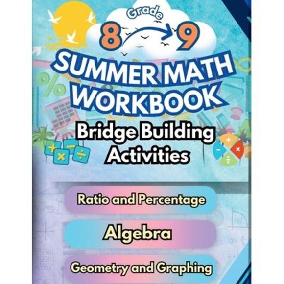 Summer Math Workbook 8-9 Grade Bridge Building Activities: 8th to 9th Grade Summ - Picture 1 of 1